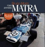 Bruno MARIN - Mes années Matra