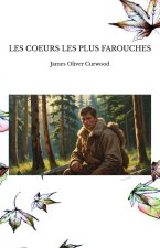 LES COEURS LES PLUS FAROUCHES