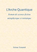 L'Arche Quantique