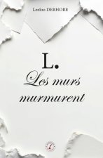 L. Les murs murmurent