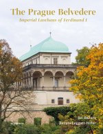 The Prague Belvedere - Imperial Lusthaus of Ferdinand I