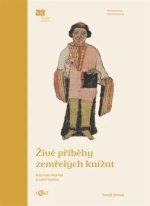 Živé příběhy zemřelých knížat