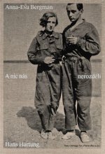 Anna-Eva Bergman a Hans Hartung: A nic nás nerozdělí