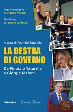 destra di governo. Da Pinuccio Tatarella a Giorgia Meloni
