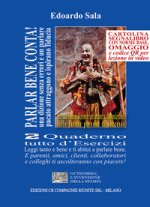 Parlar bene conta! Una dizione senza errori e un parlare pacato attraggono e ispirano fiducia. E fanno diventare persone di successo