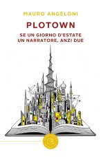 PloTown. Se un giorno d'estate un narratore, anzi due