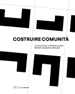 Costruire comunità. Il concorso per il distretto sociale Bertalia-Lazzaretto a Bologna