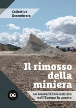rimosso della miniera. La nuova febbre dell'oro nell'Europa in guerra