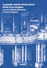 grande cantoria di San Rocco: storia di un recupero