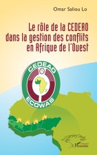Le rôle de la CEDEAO dans la gestion des conflits en Afrique de l’Ouest
