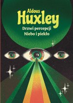 Drzwi percepcji. Niebo i piekło wyd. 2