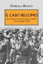 caso Bellomo. Un generale condannato a morte 11 settembre 1945