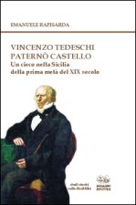 Vincenzo Tedeschi Paternò Castello. Un cieco nella Sicilia della prima metà del XIX secolo