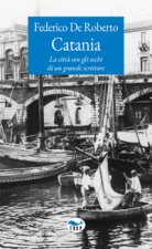 Catania. La città con gli occhi di un grande scrittore