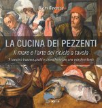 cucina dei pezzenti. Il mare e l'arte del riciclo a tavola