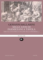 Mille anni di parmigiani a tavola