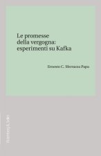 promesse della vergogna: esperimenti su Kafka