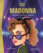 MADONNA A WHO WAS ILLUSTRATED BIOGRAPH