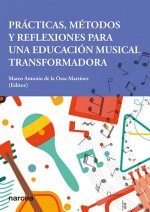 Practicas Metodos Y Reflexiones Para Una Educacion Musical