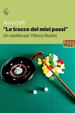 tracce dei miei passi. Un retablo per Bodini