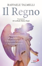 regno. Riconoscere e discernere i fenomeni mistici e soprannaturali