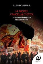 morte cancella tutto. La seconda indagine di Jacopo Ravecca
