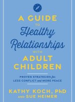 A Guide to Healthy Relationships with Adult Children: