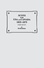 Scots in the USA and Canada, 1825-1875. Part Seven