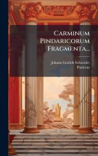 Carminum Pindaricorum Fragmenta...