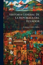 Historia General De La RepÃ°blica Del Ecuador
