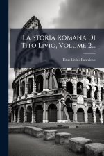 La Storia Romana Di Tito Livio, Volume 2...