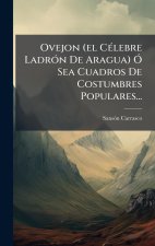 Ovejon (el CÃ(c)lebre LadrÃ3n De Aragua) Ã