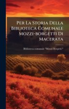 Per La Storia Della Biblioteca Comunale Mozzi-borgetti Di Macerata
