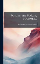 Potgieter's Poëzie, Volume 1...