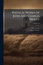 Poetical Works Of John And Charles Wesley