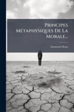 Principes MÃ(c)taphysiques De La Morale...