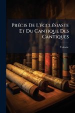 PrÃ(c)cis De L'ecclÃ(c)siaste Et Du Cantique Des Cantiques