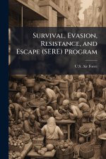 Survival, Evasion, Resistance, and Escape (SERE) Program