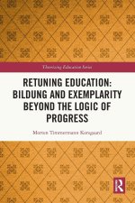 Retuning Education: Bildung and Exemplarity Beyond the Logic of Progress