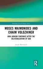 Moses Maimonides and Chaim Volozhiner