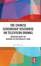 The Chinese Censorship Discourse on Television Dramas