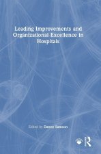 Leading Improvements and Organizational Excellence in Hospitals