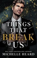 Things That Break Us