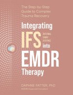 Integrating Internal Family Systems (Ifs) Into EMDR Therapy