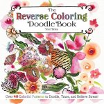 The Reverse Coloring Doodle Book
