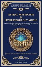 Astral Mysticism & Otherworldly Music
