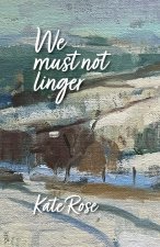 We must not linger