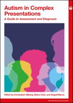 Autism in Complex Presentations