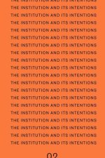 The Institution and Its Intentions