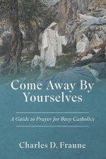 Come Away By Yourselves
